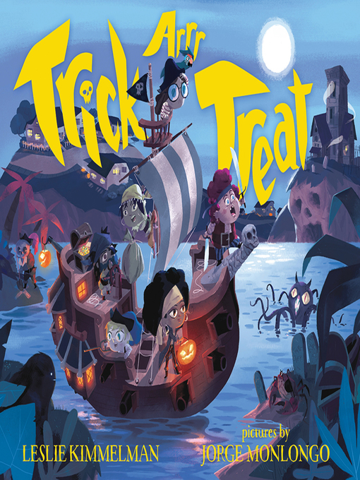 Title details for Trick ARRR Treat by Leslie Kimmelman - Available